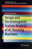 Design and Electromagnetic Feature Analysis of AC Rotating Machines 9811309191 Book Cover