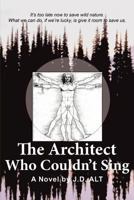 The Architect Who Couldn't Sing 145750720X Book Cover