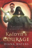 Kaidyn's Courage 1487423748 Book Cover