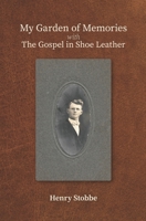My Garden of Memories with The Gospel in Shoe Leather B09CQY661T Book Cover
