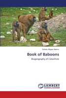 Book of Baboons: Biogeography of Catarrhine 3659359157 Book Cover
