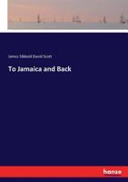 To Jamaica and Back 1377423700 Book Cover