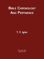 Bible Chronology and Pertinence 1633573761 Book Cover