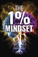 The 1% Mindset: The Stevie Kidd Pathway 1739857313 Book Cover