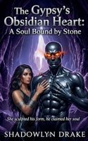 The Gypsy's Obsidian Heart: A Soul Bound by Stone B0FMQYZZT4 Book Cover
