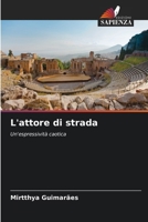 L'attore di strada (Italian Edition) 6207205162 Book Cover