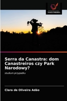Serra da Canastra: dom Canastreiros czy Park Narodowy?: studium przypadku 6203166456 Book Cover