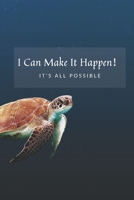 I Can Make It Happen!It’s all possible: Daily Planner, Daily Goal Achieving Planner, Setting Journals to Reach Your Goals and Stay Motivated 1697055737 Book Cover