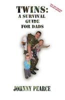 Twins: A Survival Guide for Dads 0993510299 Book Cover