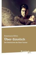 Über-Sinnlich: Die Geschichte der Rose Turner 3710339723 Book Cover