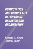 Computation and Complexity in Economic Behavior and Organization 0521037891 Book Cover