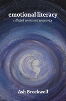 Emotional Literacy: Collected Poems and Song Lyrics 1838342575 Book Cover