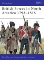 British Forces in North America 1793–1815 1855327414 Book Cover
