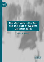 The West Versus the Rest and The Myth of Western Exceptionalism 3031265599 Book Cover