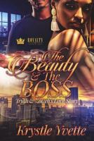 The Beauty and the Boss: Truth & Zoweh's Love Story 1723173320 Book Cover