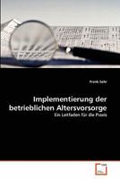 Implementierung der betrieblichen Altersvorsorge: Ein Leitfaden für die Praxis 3639340779 Book Cover