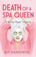 Death of a Spa Queen: A Kerry Ryan Mystery B0GSF5V8GY Book Cover