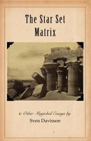 The Star Set Matrix & Other Occult Essays 1608641031 Book Cover