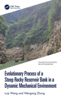 Evolutionary Process of a Steep Rocky Reservoir Bank in a Dynamic Mechanical Environment (Challenges in Geotechnical and Rock Engineering) 1032388587 Book Cover