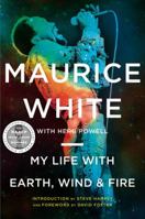 My Life with Earth, Wind & Fire 0062329154 Book Cover