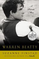 Warren Beatty: A Private Man 1400046068 Book Cover