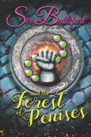 Sir Ballsfart and the Forest of Penises 1790862957 Book Cover