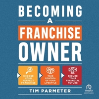Becoming a Franchise Owner: Entrepreneur Quick Guide B0DV38MC5W Book Cover