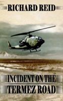 Incident on the Termez Road 1844012204 Book Cover