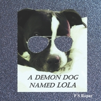 A demon dog named Lola B0B92V55NN Book Cover