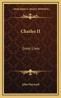 Charles II: Great Lives 1163148687 Book Cover