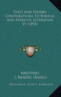 Texts And Studies Contributions To Biblical And Patristic Literature V1 112088179X Book Cover