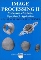 Image Processing II: Mathematical Methods Algorithms and Applications 1898563616 Book Cover