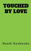 Touched by Love 1636698670 Book Cover