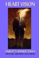Heart Vision: Tarot’s Inner Path 1906958815 Book Cover