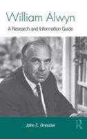 William Alwyn: A Research and Information Guide 0415886058 Book Cover