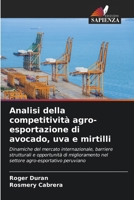Analisi della competitività agro-esportazione di avocado, uva e mirtilli (Italian Edition) 620889865X Book Cover