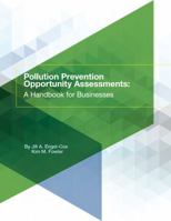 Pollution Prevention Opportunity Assessments: A Handbook for Businesses 0990517985 Book Cover