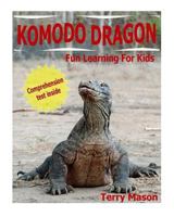 Komodo Dragons: Facts About Komodo Dragons 1977504590 Book Cover