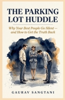 The Parking Lot Huddle B0HFLKZDBG Book Cover
