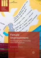 Female Imprisonment: An Ethnography of Everyday Life in Confinement 3319876147 Book Cover