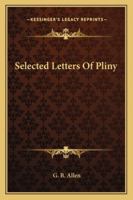 Selected Letters Of Pliny 1432525476 Book Cover