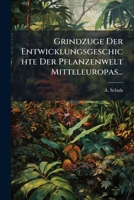 Grindzuge Der Entwicklungsgeschichte Der Pflanzenwelt Mitteleuropas... 1277291500 Book Cover