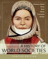 A History of World Societies, Concise, Combined Volume 1319070116 Book Cover