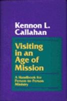 Visiting in an Age of Mission: A Handbook for Person-to-Person Ministry 0060612878 Book Cover