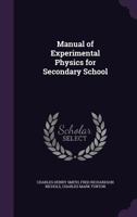 Manual of Experimental Physics for Secondary Schools 1017061114 Book Cover