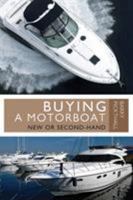 Buying a Motorboat: New or Second-Hand 140815417X Book Cover