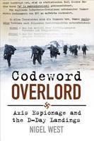 Codeword Overlord: Axis Espionage and the D-Day Landings 1803990570 Book Cover