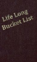 Life Long Bucket List 1480977357 Book Cover