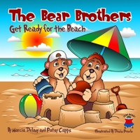 The Bear Brothers Get Ready for the Beach 1724446924 Book Cover