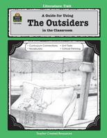 A Guide for Using the Outsiders in the Classroom 155734406X Book Cover